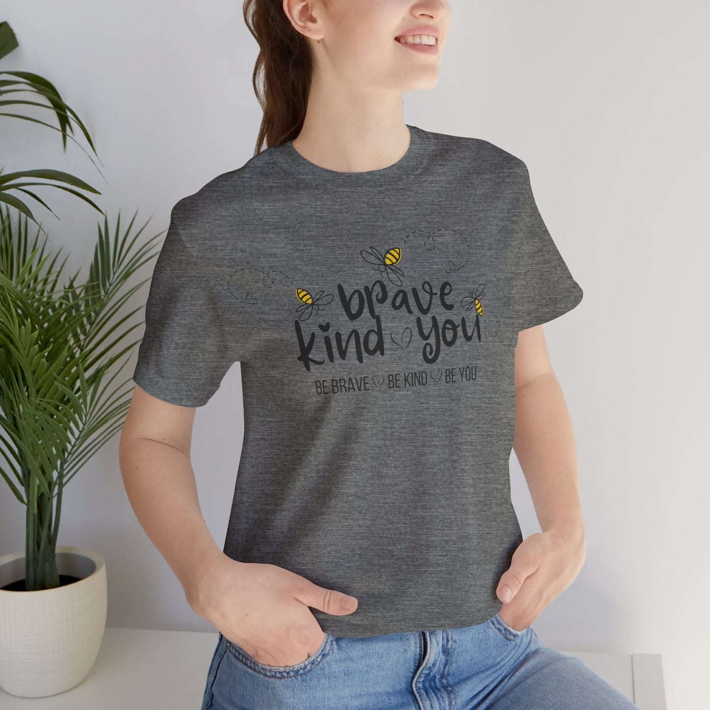 'Be Brave Be Kind Be You' Women's Bee Tee