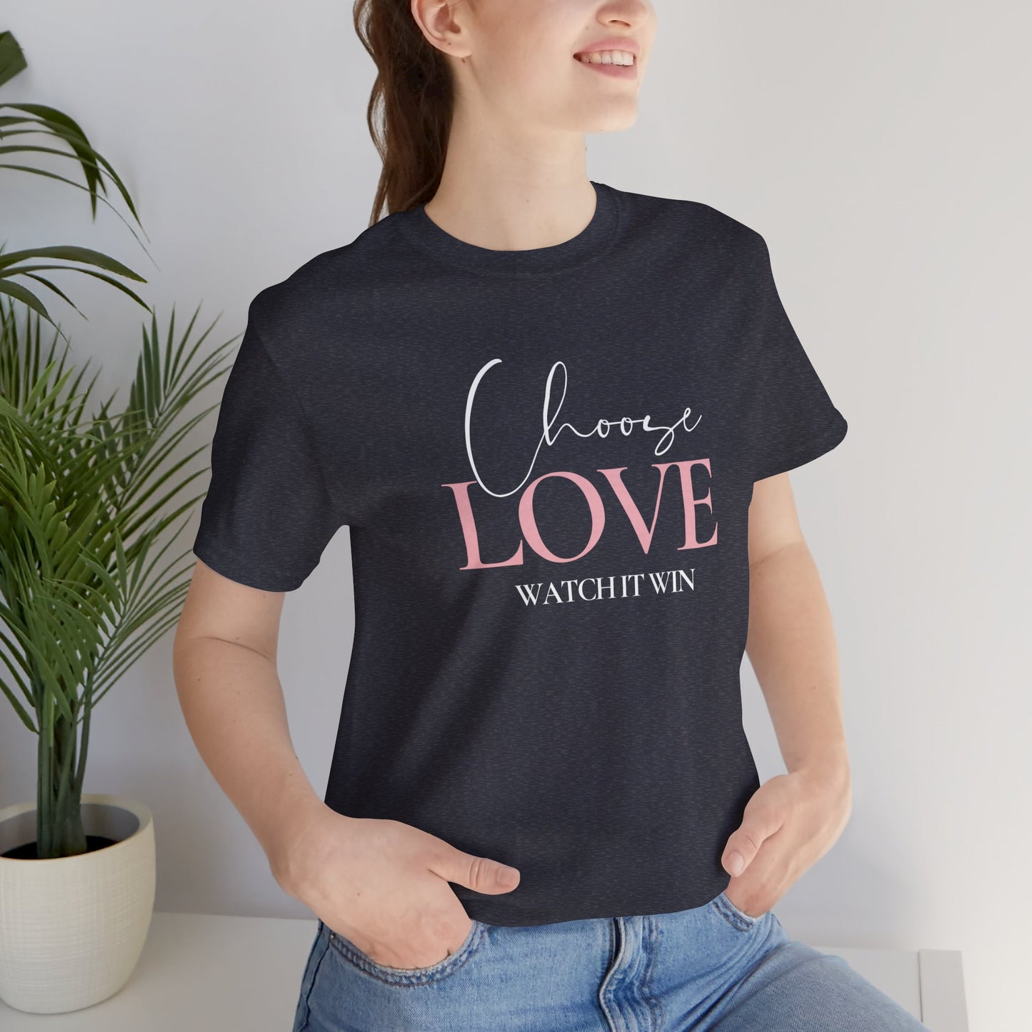 'Choose Love, Watch It Win' Women's Tee