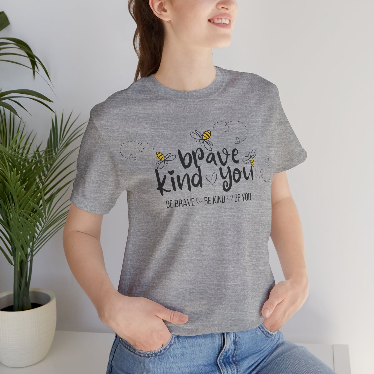 'Be Brave Be Kind Be You' Women's Bee Tee