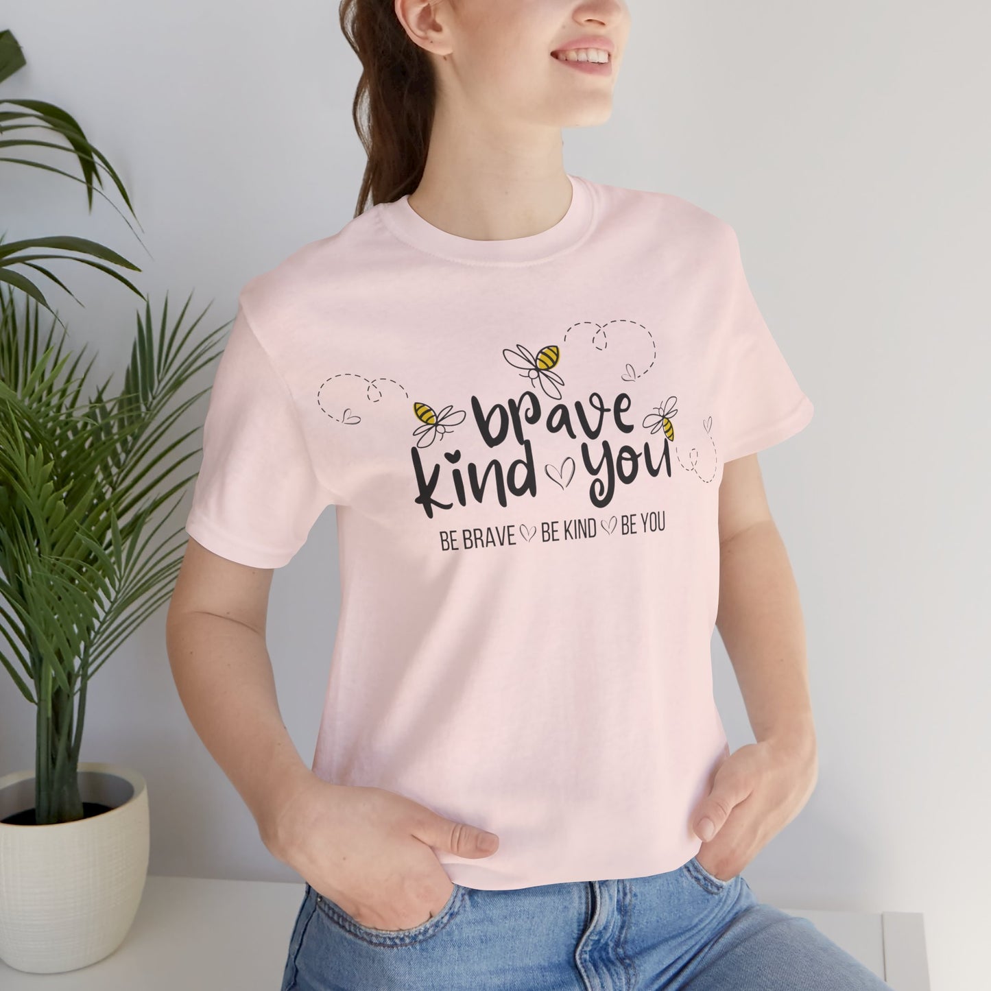 'Be Brave Be Kind Be You' Women's Bee Tee