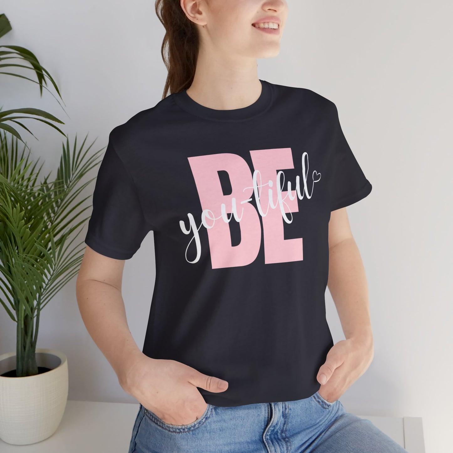 'Be You-tiful' Women's Tee