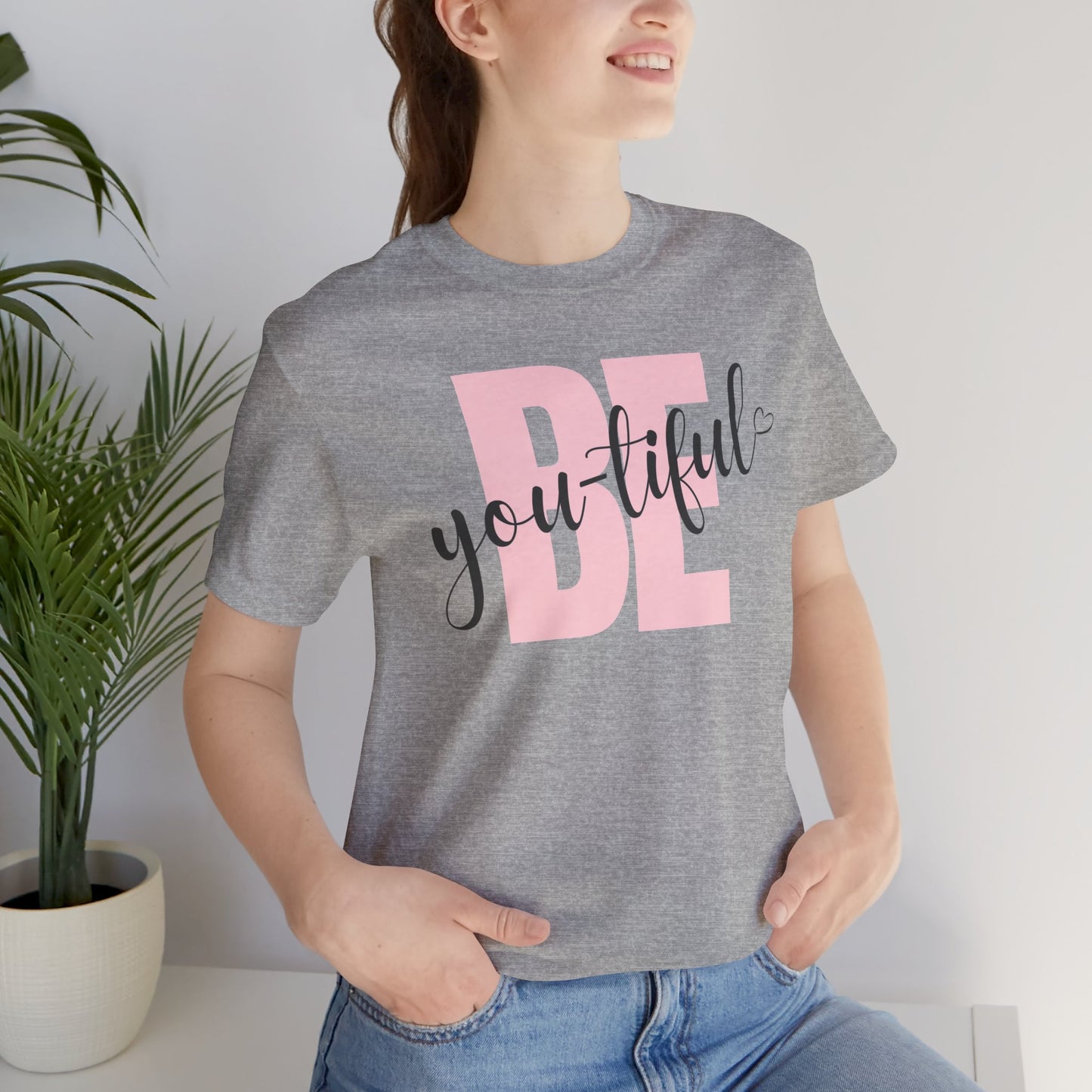 'Be You-tiful' Women's Tee