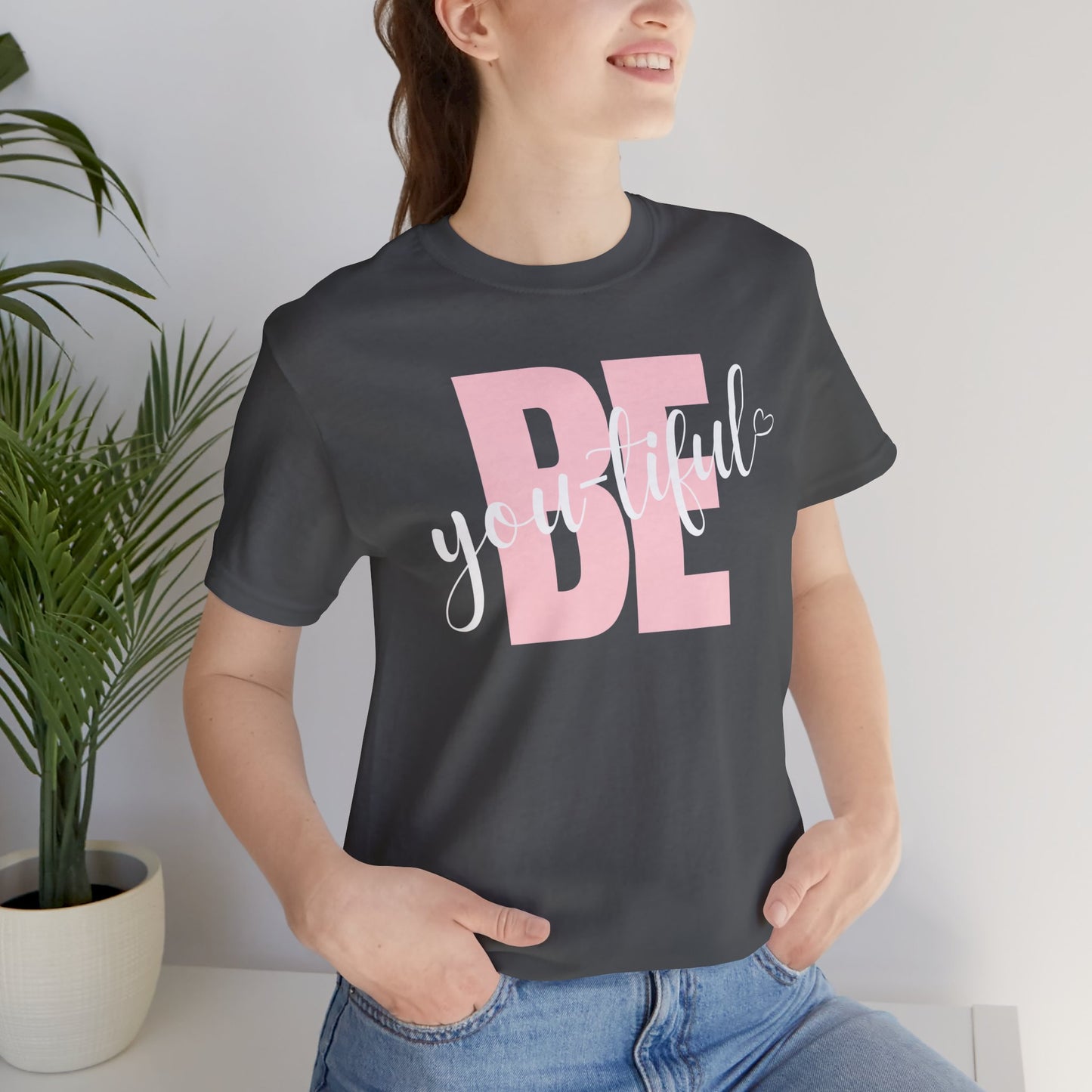 'Be You-tiful' Women's Tee