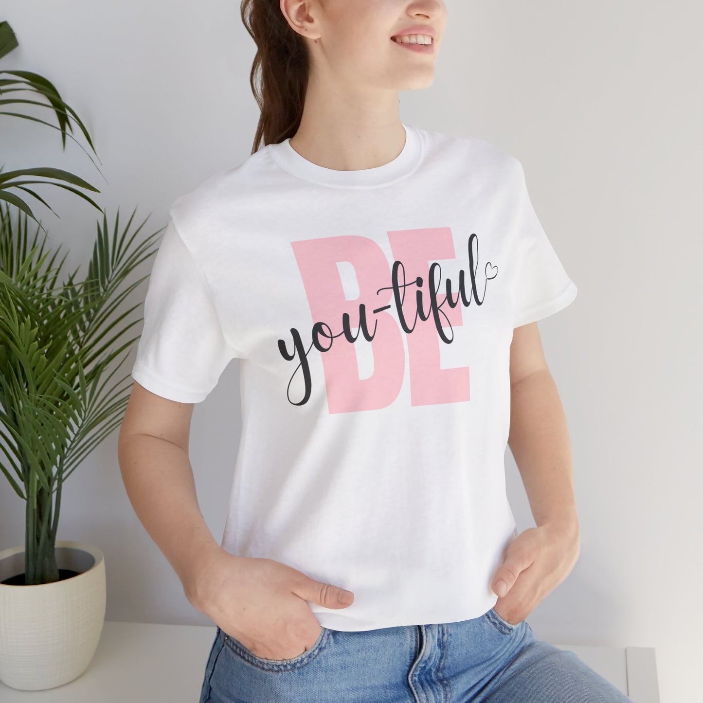 'Be You-tiful' Women's Tee