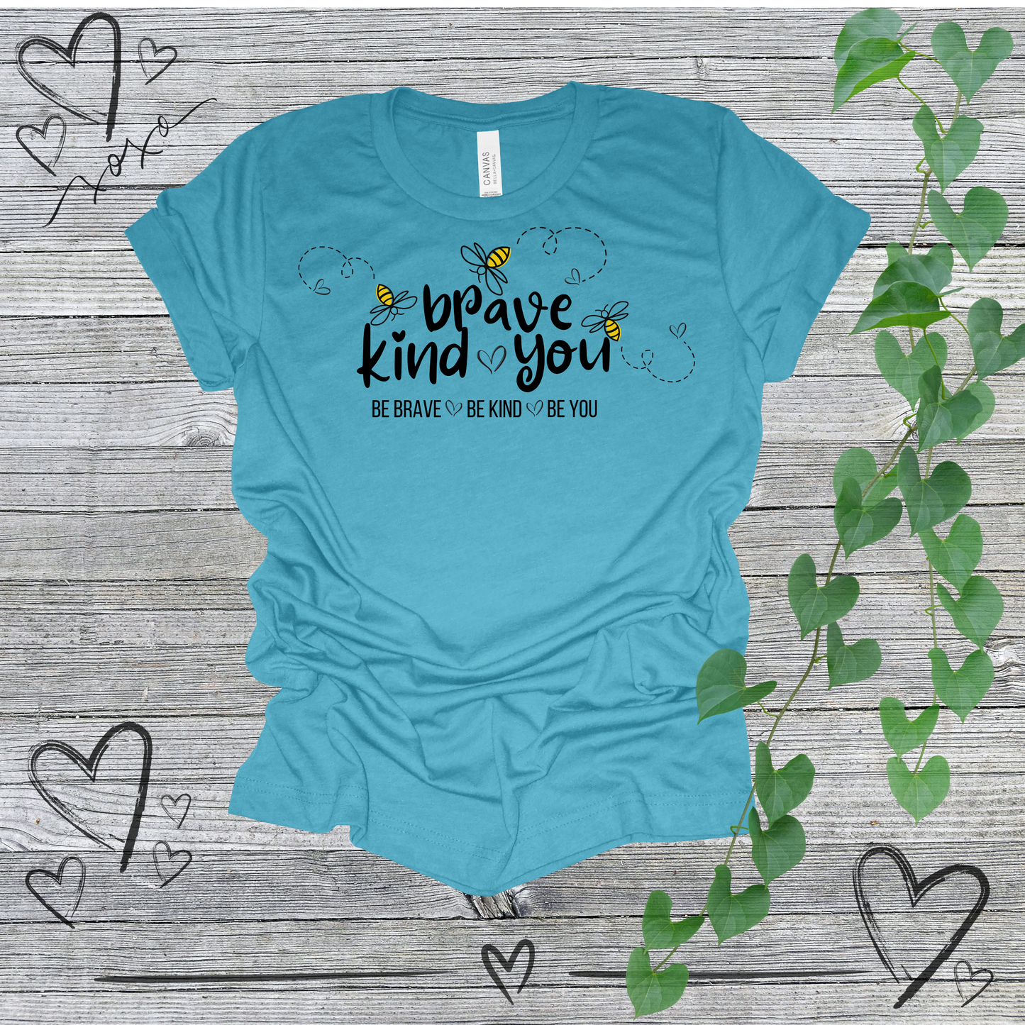 'Be Brave Be Kind Be You' Women's Bee Tee