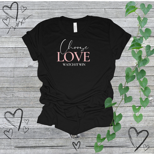 'Choose Love, Watch It Win' Women's Tee