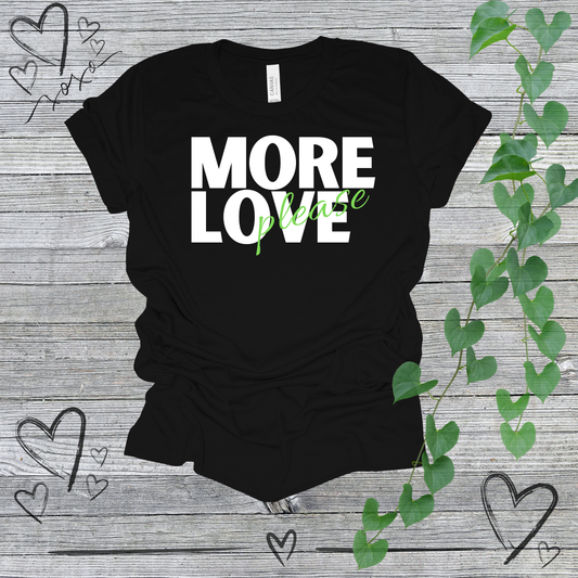 'More Love, Please' (Lime) Women's Tee